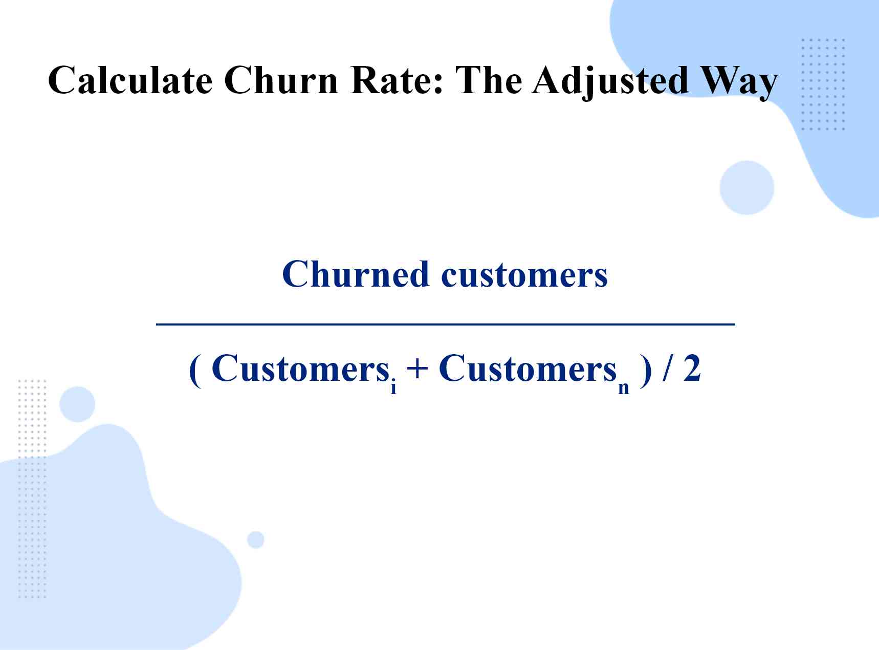 Churn Rate: What It Is And Different Ways To Calculate It